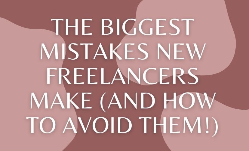 The Biggest Mistakes New Freelancers Make (And How to Avoid Them!)