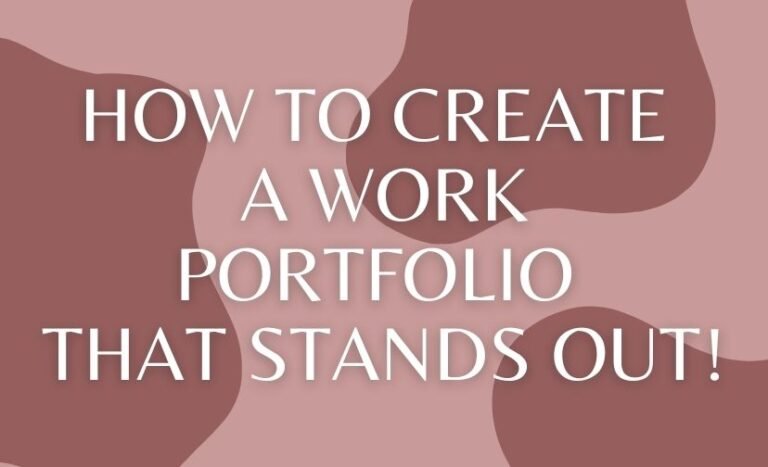 How to Create a Work Portfolio That Stands Out!