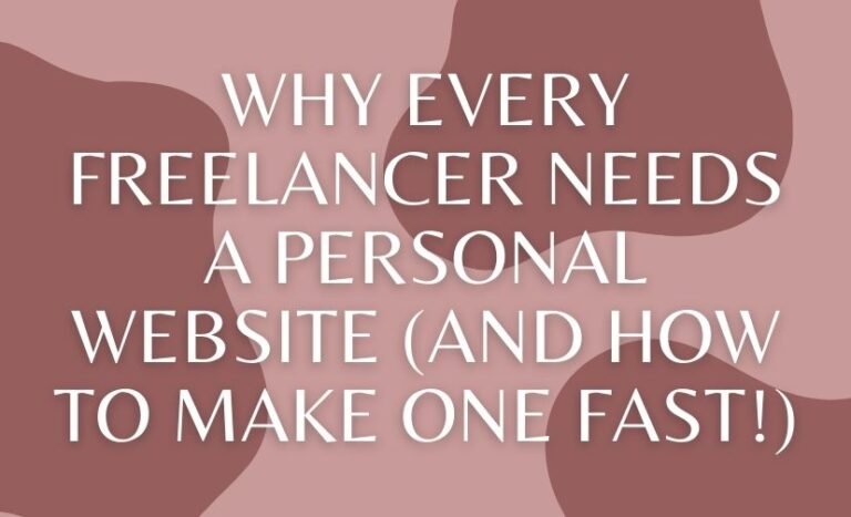 Why Every Freelancer Needs a Personal Website (And How to Make One Fast!)