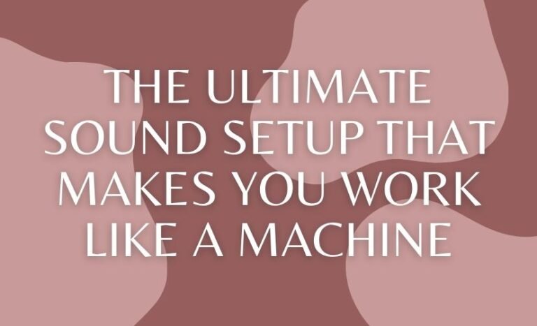 The Ultimate Sound Setup That Makes You Work Like a Machine