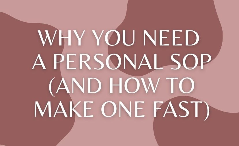 Why You Need a Personal SOP (And How to Make One Fast)