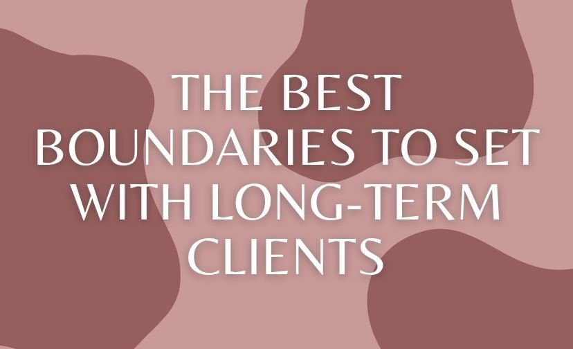 The Best Boundaries to Set With Long-Term Clients