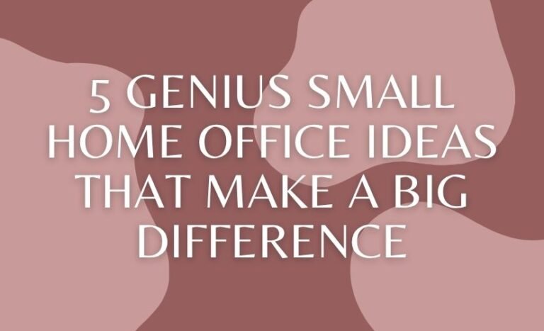 5 Genius Small Home Office Ideas That Make a Big Difference